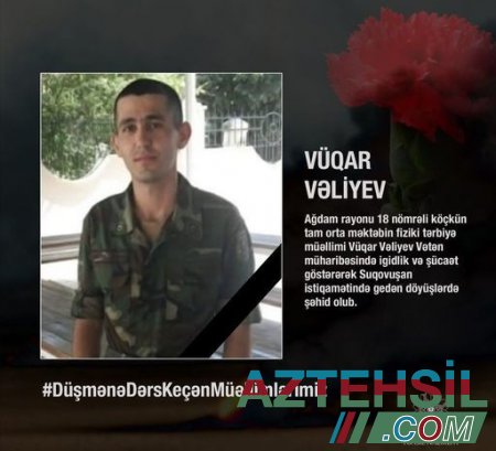 Азербайджанский учитель погиб при освобождении Суговушана от армянской оккупации