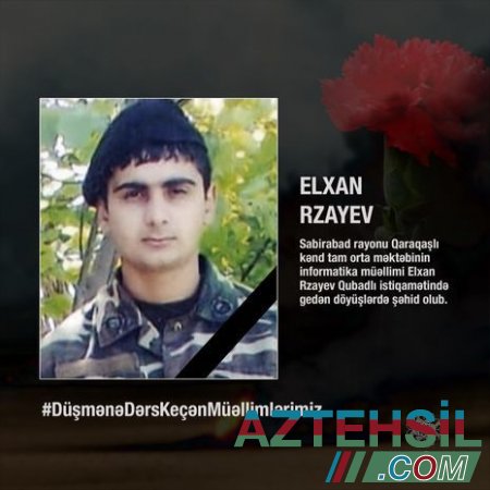Азербайджанский учитель погиб при освобождении оккупированных армянами земель в Нагорном Карабахе